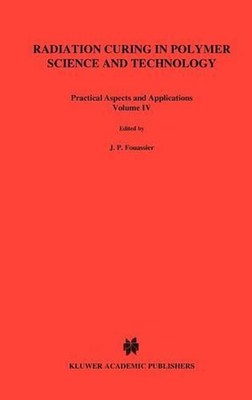 Radiation Curing in Polymer Science and Technology: Practical aspects and applic-image