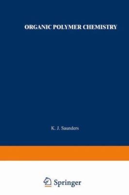 Organic Polymer Chemistry: An Introduction to the Organic Chemistry of Adhesives-image