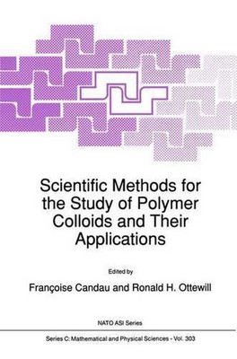 Scientific Methods for the Study of Polymer Colloids and Their Applications by R-image