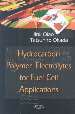 Hydrocarbon Polymer Electrolytes for Fuel Cell Applications, Paperback by Qia...-image