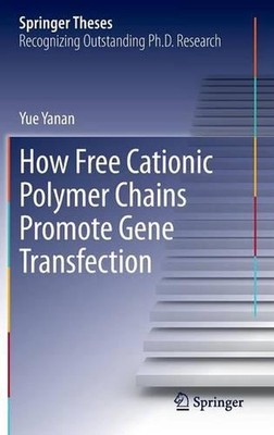 How Free Cationic Polymer Chains Promote Gene Transfection by Yue Yanan (English-image