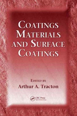 Coatings Materials And Surface Coatings, Hardcover by Tracton, Arthur A. (EDT...-image