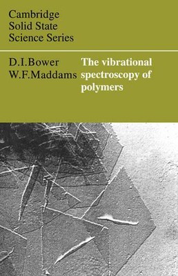 The Vibrational Spectroscopy of Polymers by D.I. Bower (English) Paperback Book-image