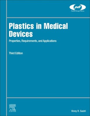 Plastics in Medical Devices : Properties, Requirements, and Applications, Har...-image