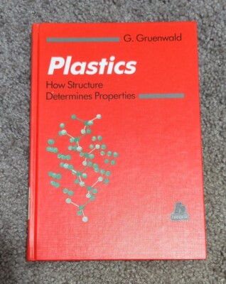 Plastics - How Structure Determines Properties by G. Gruenwald-image