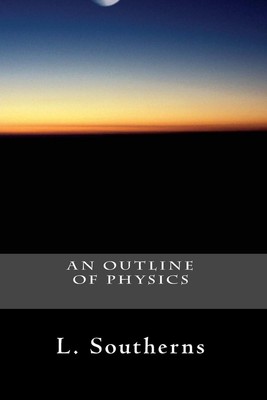 An Outline of Physics by L. Southerns (English) Paperback Book-image