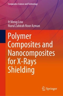 Polymer Composites and Nanocomposites for X-Rays Shielding, Hardcover by Low,...-image