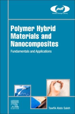 Polymer Hybrid Materials and Nanocomposites : Fundamentals and Applications, ...-image