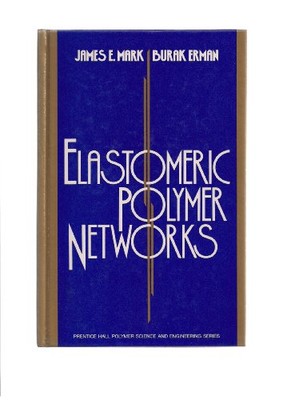 ELASTOMERIC POLYMER NETWORKS (PRENTICE HALL POLYMER By James E. Mark & Burak-image