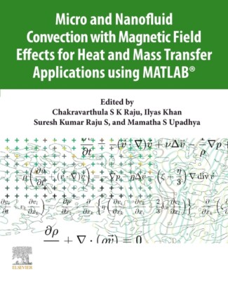 Micro And Nanofluid Convection With Magnetic Field Effects For Heat And Mas...-image