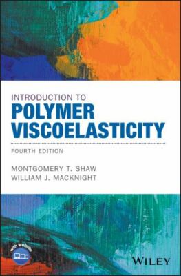 Introduction to Polymer Viscoelasticity by Shaw, Montgomery T.-image