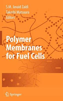 Polymer Membranes for Fuel Cells, Zaidi, Matsuura, Stone, (FRW) 9780387735313-,-image