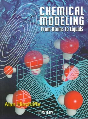 Chemical Modeling : From Atoms to Liquids, Paperback by Hinchliffe, Alan, Lik...-image