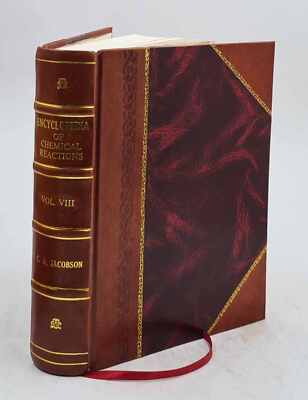 Encyclopedia of chemical reactions compiled and edited by C. A.  [Leather Bound]-image
