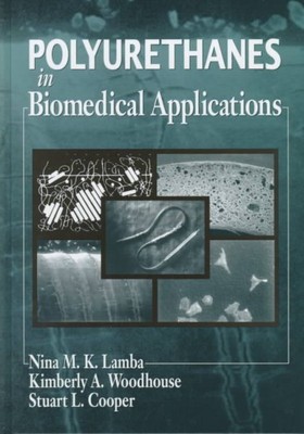 Polyurethanes in Biomedical Applications, Hardcover by Lamba, Nina M. K.; Woo...-image