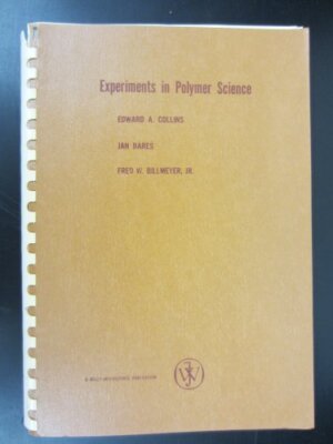 EXPERIMENTS IN POLYMER SCIENCE By Edward A. Collins - Hardcover-image