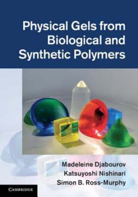 Physical Gels from Biological and Synthetic Polymers by Madeleine Djabourov: New-image