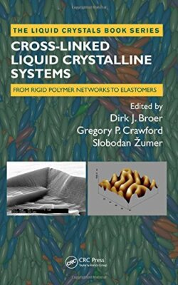 Cross-Linked Liquid Crystalline Systems: From R, Broer, Crawford, Zu**-image