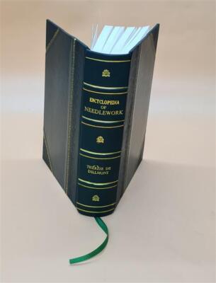 Encyclopedia Of Needlework 1890 By Th?R?Se De Dillmont [Leather Bound]-image