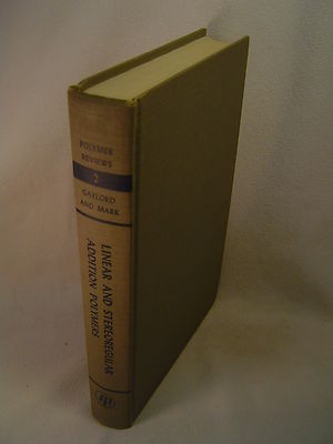 LINEAR AND STEREOREGULAR ADDITION POLYMERS, Gaylord & Mark, 1st edition, 1959-image