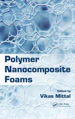 Polymer Nanocomposite Foams, Hardcover by Mittal, Vikas (EDT), Brand New, Fre...-image