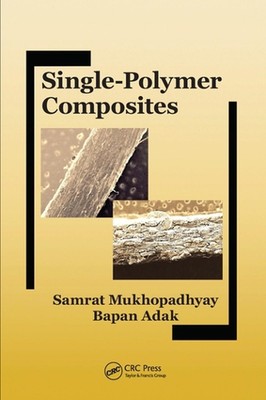 Single-Polymer Composites by Samrat Mukhopadhyay Paperback Book-image