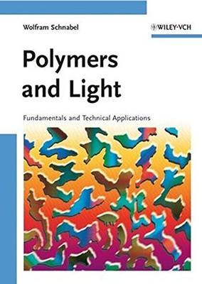 POLYMERS AND LIGHT: FUNDAMENTALS AND TECHNICAL By Wolfram Schnabel - Hardcover-image