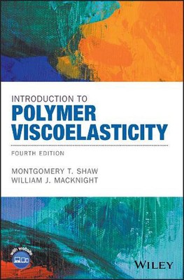 Introduction to Polymer Viscoelasticity by Montgomery T. Shaw (English) Hardcove-image