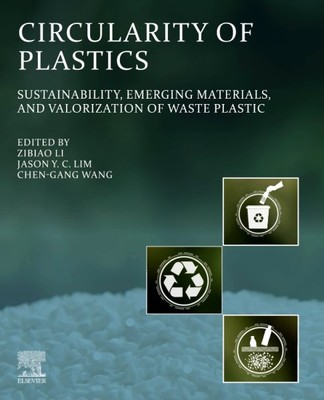Circularity of Plastics : Sustainability, Emerging Materials, and Valorizatio...-image