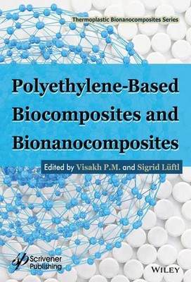 Polyethylene-Based Biocomposites and Bionanocomposites by Sigrid L?ftl (English)-image
