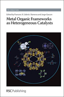 METAL ORGANIC FRAMEWORKS AS HETEROGENEOUS CATALYSTS: RSC By Llabres I Fransesc-image