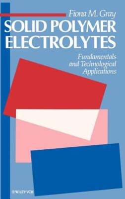 Solid Polymer Electrolytes: Fundamentals and Technological Applications by Gray-image