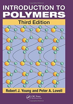 INTRODUCTION TO POLYMERS, THIRD EDITION By Robert J. Young & Peter A. Lovell-image