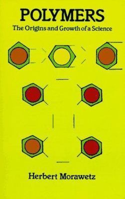 Polymers: The Origins and Growth of a Science, Morawetz, Herbert, 9780486687322-image