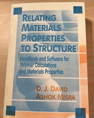 Relating Materials Properties to Structure: Handbook and Software by David, Don-image