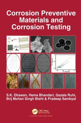 Corrosion Preventive Materials and Corrosion Testing, Hardcover by Dhawan, S....-image