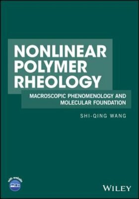 Nonlinear Polymer Rheology: Macroscopic Phenomenology and Molecular Foundation-image