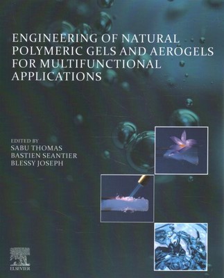 Engineering of Natural Polymeric Gels and Aerogels for Multifunctional Applic...-image