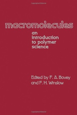 MACROMOLECULES: AN INTRODUCTION TO POLYMER SCIENCE By F. A. Bovey & F H Winslow-image