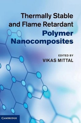 Thermally Stable and Flame Retardant Polymer Nanocomposites by Vikas Mittal (Eng-image