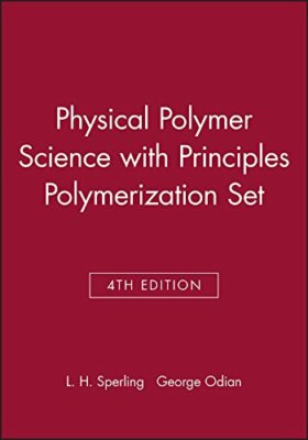 Physical Polymer Science 4th Edition with Princ, Sperling, Odian+=-image