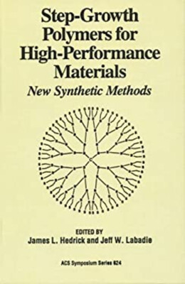 Step-Growth Polymers for High-Performance Materials : New Synthet-image