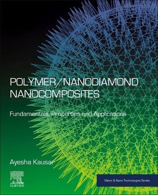 Polymer/Nanodiamond Nanocomposites: Fundamentals, Properties and Applications by-image
