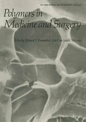 Polymers in Medicine and Surgery (Polymer Science and Technology Series) by -image