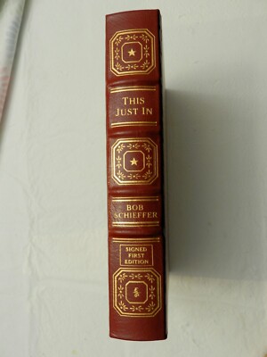 2003, This Just In by Bob Schieffer, EASTON PR,  SIGNED 