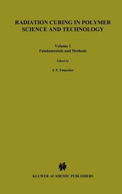 Radiation Curing in Polymer Science and Technology Vol. 1 : Funda-image