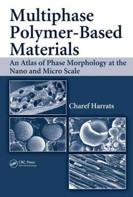 Multiphase Polymer- Based Materials : An Atlas of Phase Morphology at the Nan...-image