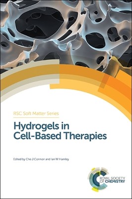 Ian W Hamley Hydrogels in Cell-Based Therapies (Hardback) Soft Matter Series-image