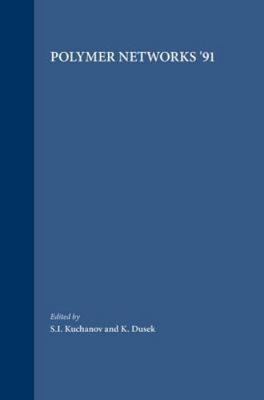 Polymer Networks '91, Hardcover by Kuchanov, S. I. (EDT), Brand New, Free shi...-image