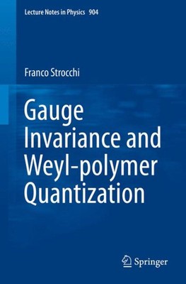 Gauge Invariance and Weyl-polymer Quantization, Paperback by Strocchi, Franco...-image